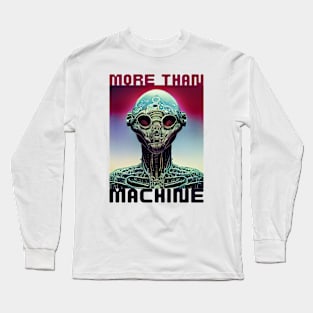 More Than Machine Long Sleeve T-Shirt